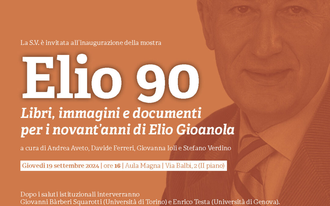 Elio 90. Libri, immagini e documenti per i novant’anni di Elio Gioanola